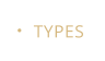 TYPES